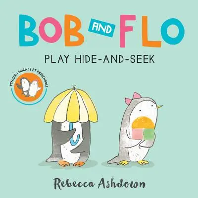 Bob a Flo si hrají na schovávanou (desková kniha) - Bob and Flo Play Hide-And-Seek (Board Book)