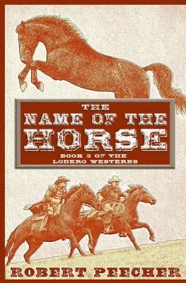 Jméno koně: Westernové dobrodružství Lodero - The Name of the Horse: A Lodero Western Adventure