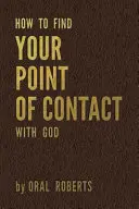 Jak najít svůj bod kontaktu s Bohem - How to Find Your Point of Contact with God