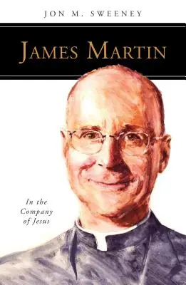 James Martin, SJ: Ve společnosti Ježíše - James Martin, SJ: In the Company of Jesus