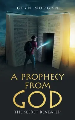 Proroctví od Boha: Odhalené tajemství (The Secret Revealed) - A Prophecy from God: The Secret Revealed