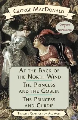 V zádech severního větru / Princezna a skřítek / Princezna a Kudrnáč - At the Back of the North Wind / The Princess and the Goblin / The Princess and Curdie