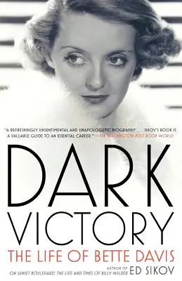 Temné vítězství: Život Bette Davisové - Dark Victory: The Life of Bette Davis