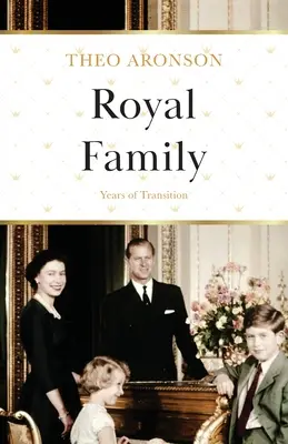 Královská rodina: Roky proměn - Royal Family: Years of Transition