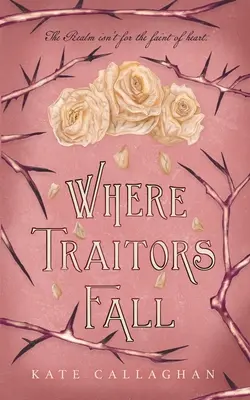 Kde padnou zrádci: Fantastická fantasy románová předloha: Epické pokračování temné fantasy - Where Traitors Fall: An Epic Dark Fantasy Sequel