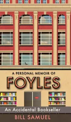 Náhodný knihkupec: Osobní vzpomínky na Foyles - An Accidental Bookseller: A Personal Memoir of Foyles