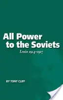 Všechnu moc Sovětům: (2. díl) - All Power to the Soviets: Lenin 1914-1917 (Vol. 2)