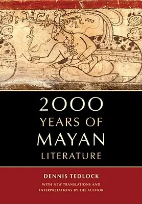 2000 let mayské literatury - 2000 Years of Mayan Literature