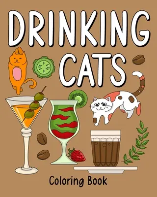 Omalovánky s pijáckými kočkami - Drinking Cats Coloring Book