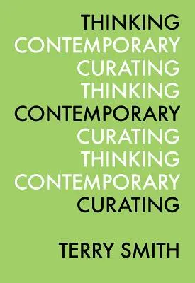 Myšlení současného kurátorství - Thinking Contemporary Curating