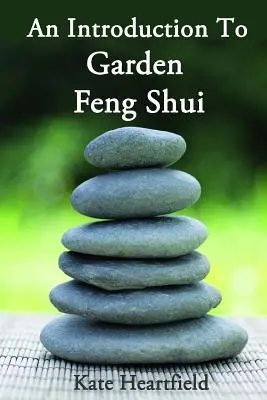 Zahradní feng-šuej - Garden Feng Shui