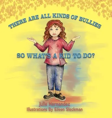 Existují různé druhy šikany, tak co má dítě dělat? - There Are All Kinds Of Bullies So What's A Kid To Do?