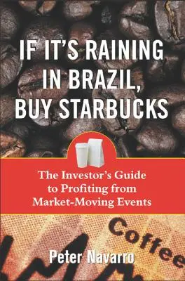 Když v Brazílii prší, kupte si Starbucks - If It's Raining in Brazil, Buy Starbucks