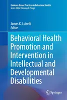Podpora a intervence v oblasti behaviorálního zdraví u osob s mentálním a vývojovým postižením - Behavioral Health Promotion and Intervention in Intellectual and Developmental Disabilities