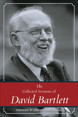 Sebraná kázání Davida Bartletta (The Collected Sermons of David Bartlett) - The Collected Sermons of David Bartlett