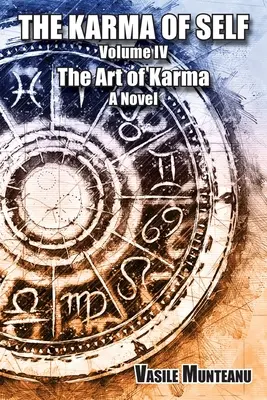 Karma sebe sama, díl IV: Umění karmy, román - The Karma of Self, Volume IV: The Art of Karma, A Novel