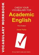 Check Your Vocabulary for Academic English: Vše, co potřebujete ke složení zkoušek - Check Your Vocabulary for Academic English: All you need to pass your exams