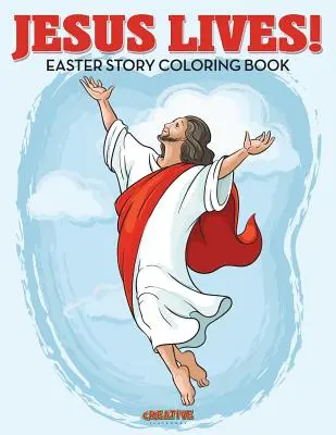 Ježíš žije! Velikonoční příběh Omalovánky - Jesus Lives! Easter Story Coloring Book