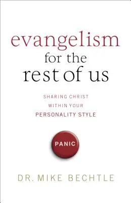Evangelizace pro nás ostatní: Sdílení Krista v rámci vašeho osobnostního stylu - Evangelism for the Rest of Us: Sharing Christ Within Your Personality Style