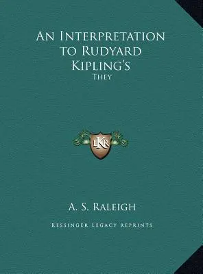Výklad k dílu Rudyarda Kiplinga: Oni - An Interpretation to Rudyard Kipling's: They