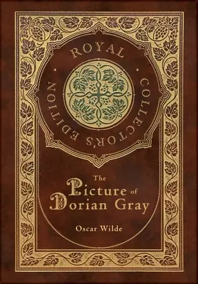 Obraz Doriana Graye (Královské sběratelské vydání) (pouzdro s laminovanou vazbou a přebalem) - The Picture of Dorian Gray (Royal Collector's Edition) (Case Laminate Hardcover with Jacket)