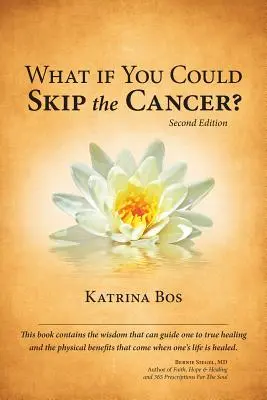 Co kdybyste mohli přeskočit rakovinu? - What If You Could Skip the Cancer?