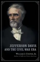 Jefferson Davis a éra občanské války - Jefferson Davis and the Civil War Era