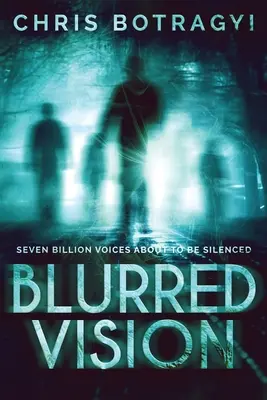 Rozmazané vidění: Román o mimozemšťanech - Blurred Vision: An Alien Horror Novel