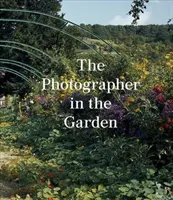Fotograf v zahradě - The Photographer in the Garden
