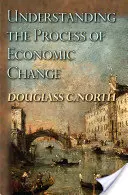 Pochopení procesu ekonomických změn - Understanding the Process of Economic Change