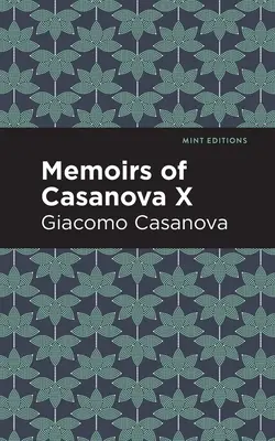 Vzpomínky na Casanovu X. díl - Memoirs of Casanova Volume X
