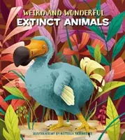 Podivná a úžasná vyhynulá zvířata - Weird and Wonderful Extinct Animals