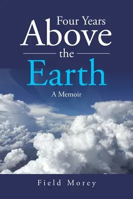 Čtyři roky nad Zemí: Vzpomínky - Four Years Above the Earth: A Memoir