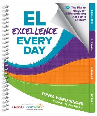 El Excellence každý den: Příručka pro diferenciaci akademické gramotnosti: Flip-To Guide for Differentiating Academic Literacy - El Excellence Every Day: The Flip-To Guide for Differentiating Academic Literacy