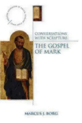Rozhovory s Písmem: Evangelium podle Marka - Conversations with Scripture: The Gospel of Mark