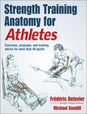 Anatomie silového tréninku pro sportovce - Strength Training Anatomy for Athletes