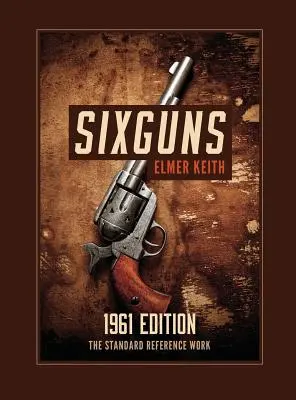 Šest pušek: vydání z roku 1961 - Sixguns: 1961 Edition