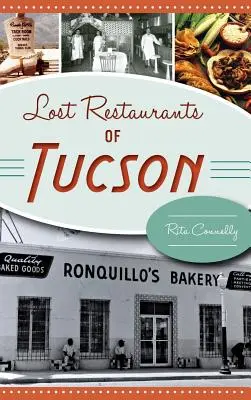 Ztracené restaurace v Tucsonu - Lost Restaurants of Tucson