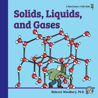 Pevné látky, kapaliny a plyny - Solids, Liquids, and Gases