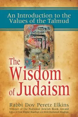 Moudrost judaismu: Židovská moudrost: Úvod do hodnot Talmudu - The Wisdom of Judaism: An Introduction to the Values of the Talmud