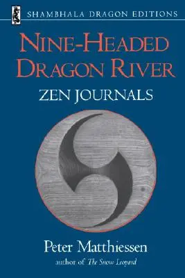 Devítihlavá dračí řeka: Zenové deníky z let 1969-1982 - Nine-Headed Dragon River: Zen Journals 1969-1982