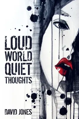 Hlasitý svět, tiché myšlenky - Loud World, Quiet Thoughts
