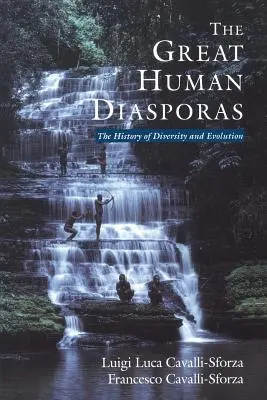 Velké lidské diaspory: Dějiny rozmanitosti a vývoje - The Great Human Diasporas: The History of Diversity and Evolution