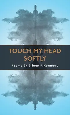 Dotkni se mé hlavy jemně - Touch My Head Softly