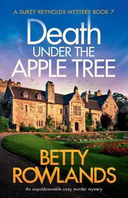Smrt pod jabloní: Neodolatelná útulná detektivka s vraždou: Vražda pod jabloní: román, který se nedá přehlédnout. - Death under the Apple Tree: An unputdownable cozy murder mystery