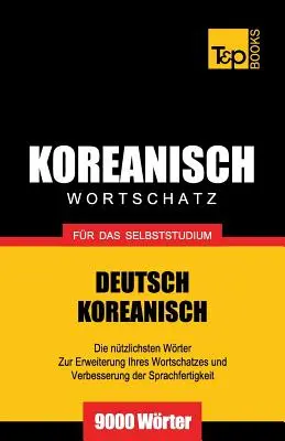 Slovníček německo-korejštiny pro samostudium - 9000 slovíček - Wortschatz Deutsch-Koreanisch fr das Selbststudium - 9000 Wrter