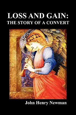 Ztráty a zisky: Příběh jednoho konvertity - Loss and Gain: The Story of a Convert
