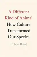 Jiný druh zvířete: Jak kultura proměnila náš druh - A Different Kind of Animal: How Culture Transformed Our Species