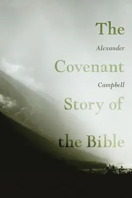 Biblický příběh o smlouvě - The Covenant Story of the Bible