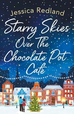 Hvězdné nebe nad kavárnou Chocolate Pot Caf - Starry Skies Over The Chocolate Pot Caf